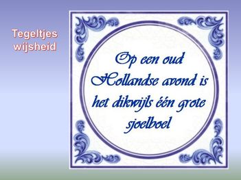 Oud Hollandse spellen tegeltjeswijsheid (#)